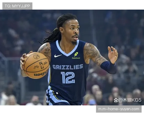 莫兰特肘部恢复缓慢 灰熊超市开张他或成下一张骨牌